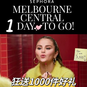 欢庆重启🎉 Sephora Melbourne Central店狂送1000件好礼🎁