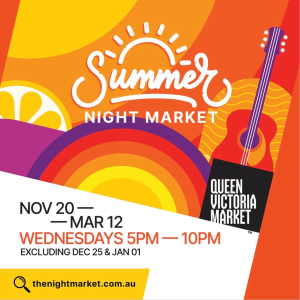 Queen Victoria Market 夏季夜市开业啦！