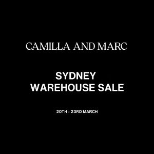 CAMILLA AND MARC | 悉尼&墨尔本 Warehouse Sale也来咯！