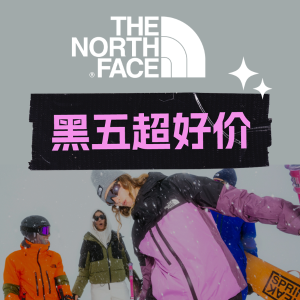 The North Face官网 黑五狂促🔥全年蕞低时刻 新款都参加