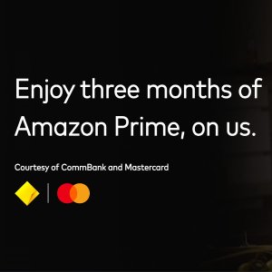 万事达卡即可！羊毛速薅！Amazon Prime 3个月会员免费领！Commbank给大家发福利