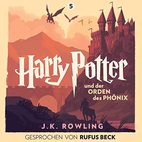 Harry Potter und der Orden des Phonix - Gesprochen von Rufus Beck: Harry Potter 5