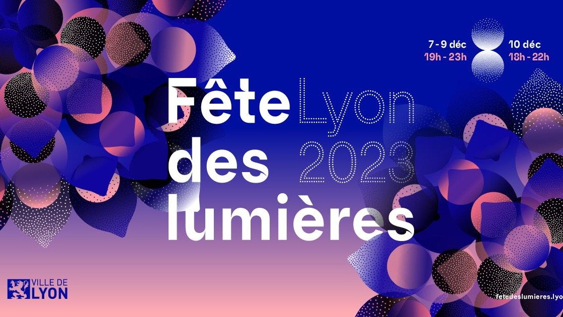 2023里昂灯光节(Fête des lumières) - 日期/历史/展览推荐 夜晚感受灯光的力量！