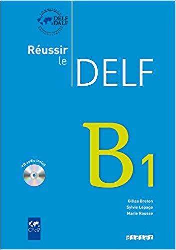 Reussir le Delf B1 - Livre + CD