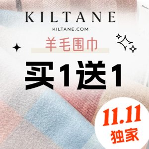 11.11独家：Kiltane苏格兰羊毛围巾 逆天价买1送1 真地板价！
