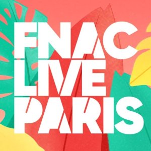 开唱：FNAC LIVE PARIS 2022 音乐节 速来查看节目单
