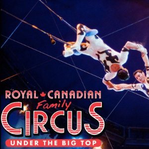加拿大皇家马戏团今年暑期来多伦多啦！4地巡演门票开售