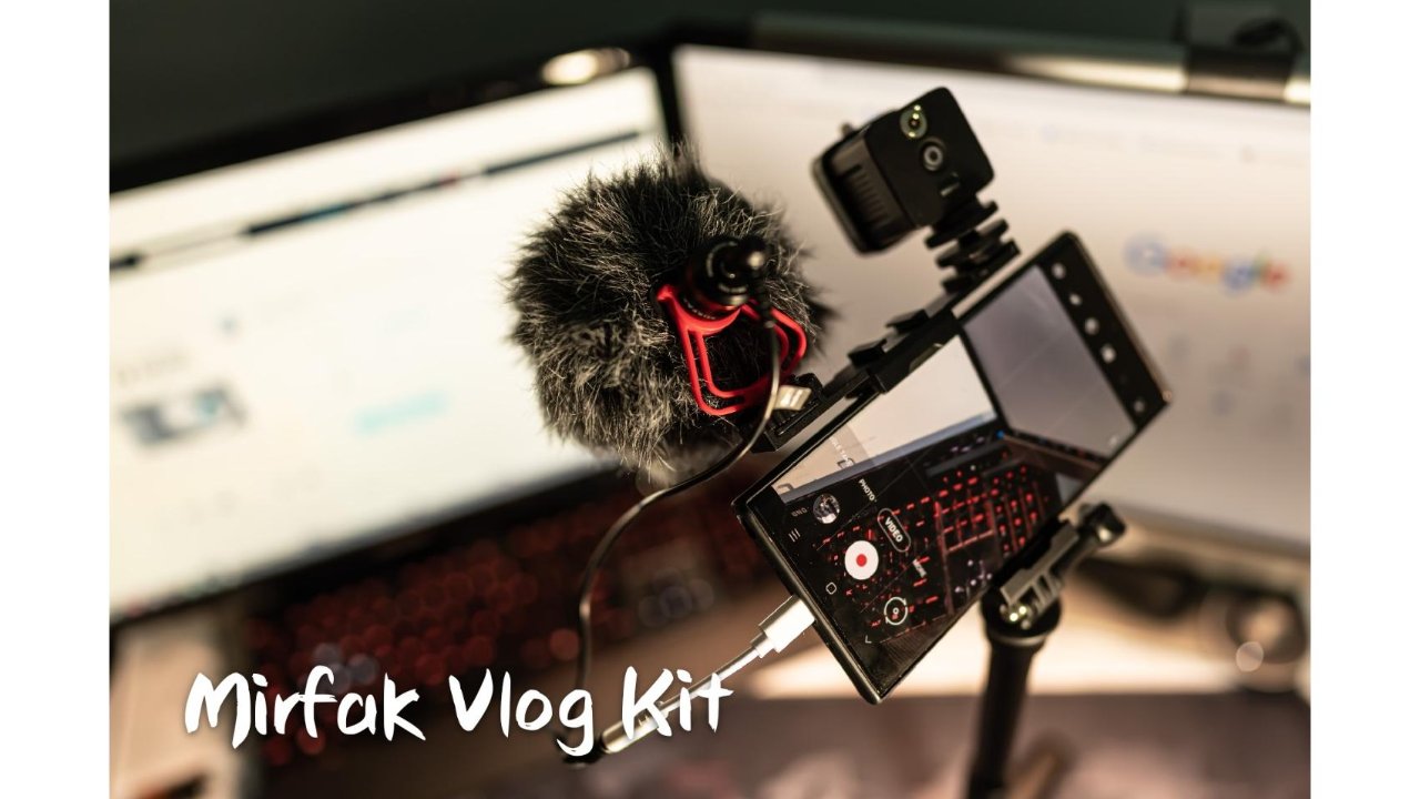 手机Vlog套装测评 - Mirfak Vlog Kit