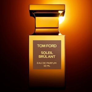 上新：Tom Ford 新香  Soleil Brulant 柑橘佛手香 定制你的私人夏天