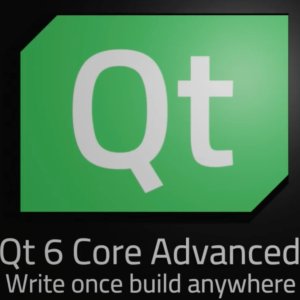 Qt 6 Core Advanced with C++课程限时免费 进阶者速进