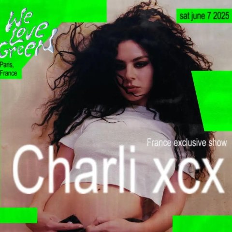 门票已开售：€69起2025 We Love Green 音乐节定档6月6日-8日 Charli XCX出席