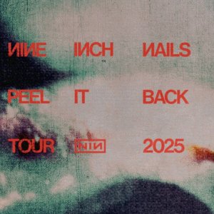 门票已开售！€62起九寸钉 Nine Inch Nails 2025 世界巡演官宣 巴黎1场！