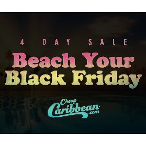 Beach Your Black Friday Sale @ Cheap Caribbean