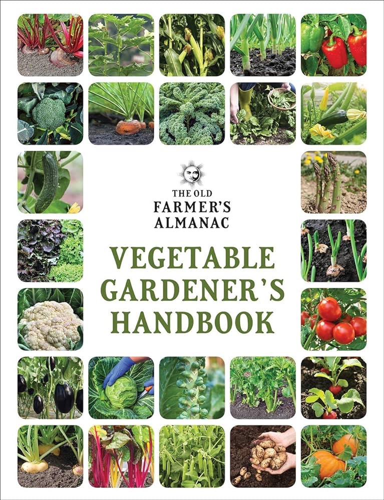 The Old Farmer's Almanac Vegetable Gardener’s Handbook (Old Farmer's Almanac (Paperback)): Old Farmer’s Almanac: 9781571988454: Amazon.com: Books