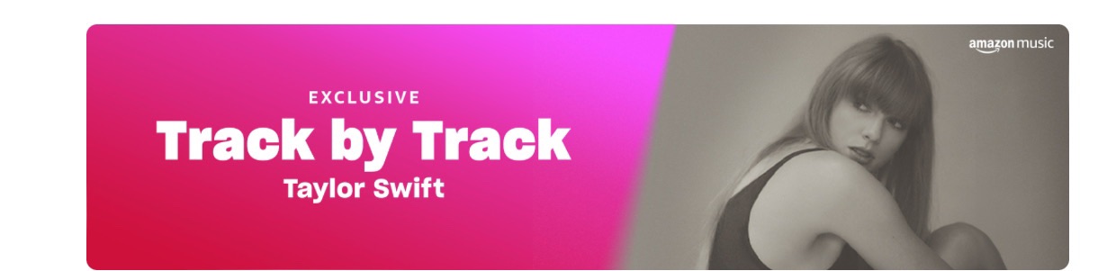 Amazon music exclusive track by track Taylor Swift