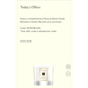 Jo Malone London Enjoy a complimentary Peony & Blush Suede Miniature Candle 35g with your purchase. Code: PEONYBLUSH