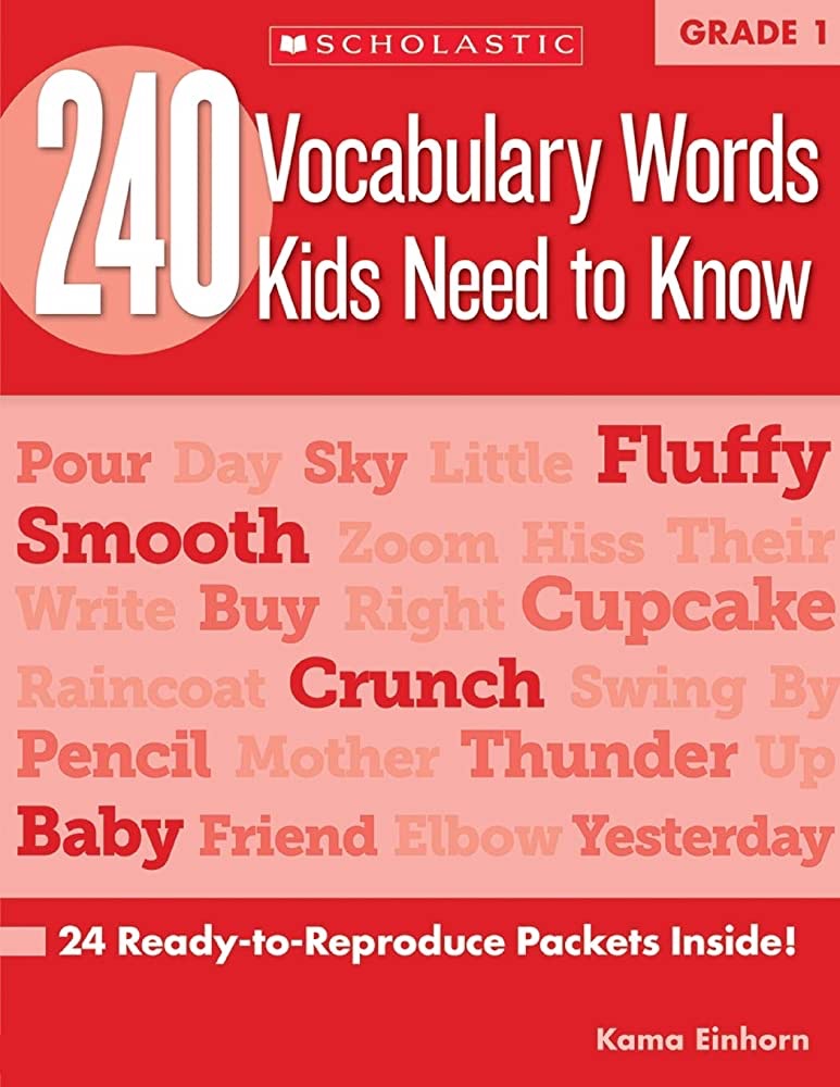 240 Vocabulary Words Kids Need to Know, Grade 1: 24 Ready-to-reproduce Packets That Make Vocabulary Building Fun & Effective: Einhorn, Kama: 9780545460507: Amazon.com: Office Products