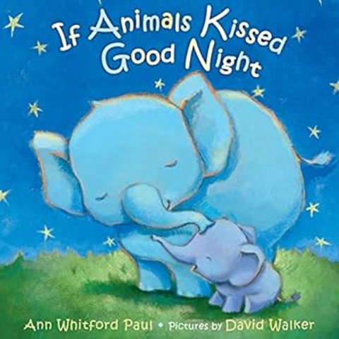 If Animals Kissed Good Night 经典幼儿睡前绘本