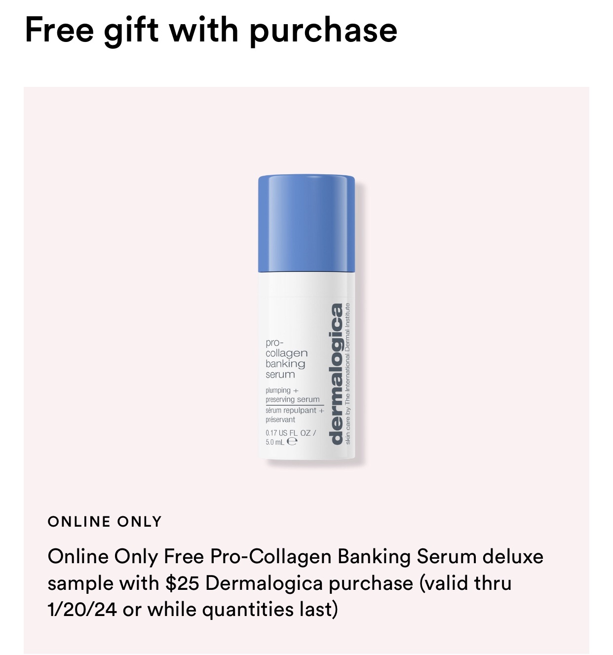 Ulta Beauty购买Dermalogica产品满$25送Pro-Collagen Banking Serum Deluxe Sample