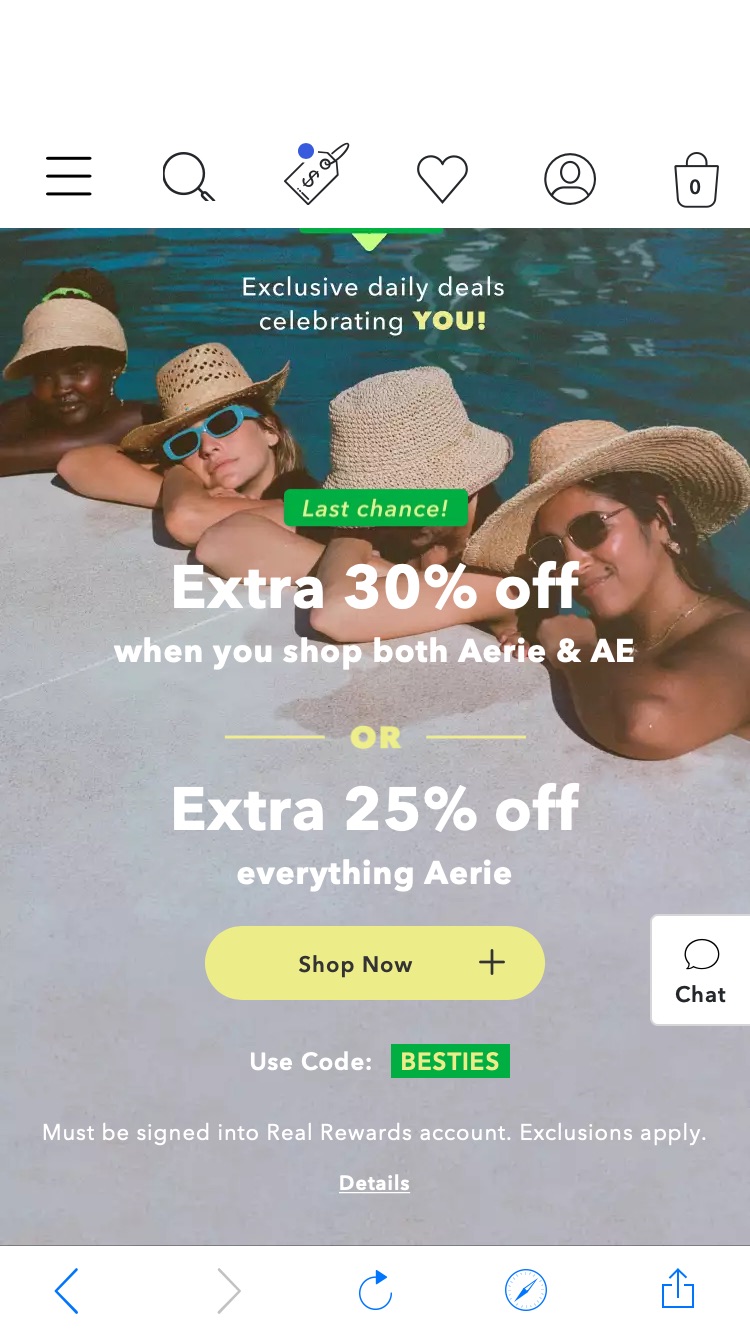 Aerie Use code: BESTIES for extra 30% off when you shop both Aerie & AE!