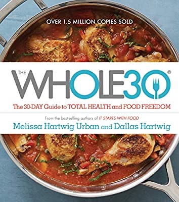 30天，天天健康餐The Whole30: The 30-Day Guide to Total Health and Food Freedom: Hartwig Urban, Melissa, Hartwig, Dallas: 0884890301443: Amazon.com: Books