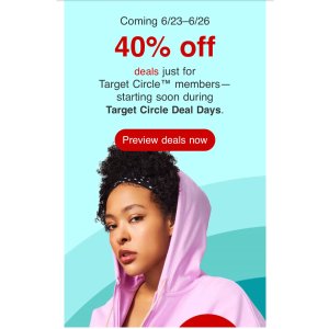 Target circle deal days: 6/23-6/26，仅限target circle members。女装，鞋，运动装，玩具，美妆等6折
