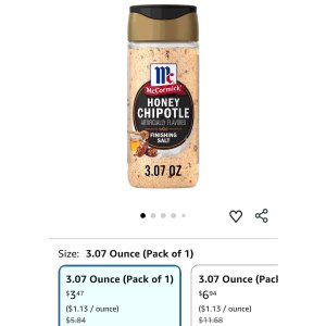 $2.60 Amazon.com : McCormick Finishing Salt, Honey Chipotle, Spicy Chipotle & Sweet Honey, For Steaks, Pork, Chicken, Grilled Veggies & Fries, No Colors from Artificial Sources, Kosher, 3.07 oz : Everything