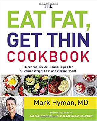 吃脂肪，得到薄食谱：超过175个美味的食谱持续减肥和充满活力的健康：Mark Hyman：9780316317504：Amazon.com：书籍