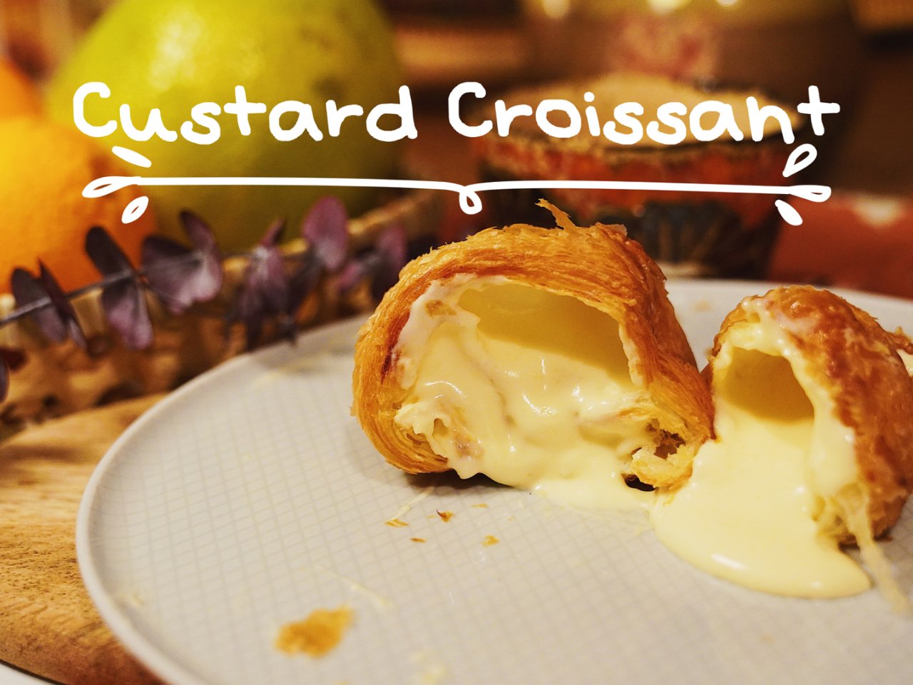 🥐 自制甜点之Custard Crois...