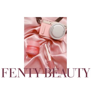 Fenty Beauty,Uncuffed,松下Panasonic,GF10,Laneige 兰芝