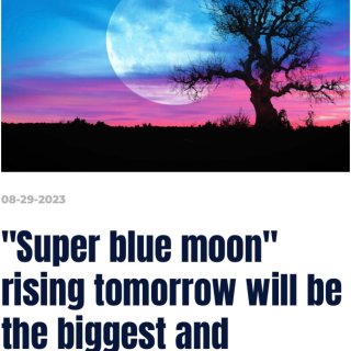 今年最大最亮的“超级蓝月亮”明天升起...
