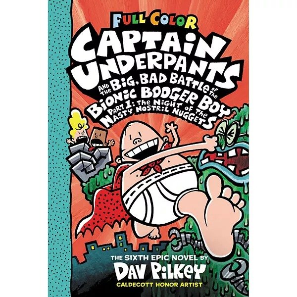 ® Captain Underpants #6: Big, Bad Battle Of The Bionic Booger Children's Book