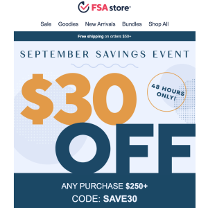 $30 【仅48小时】FSA Store $30 off $250+,需用折扣码