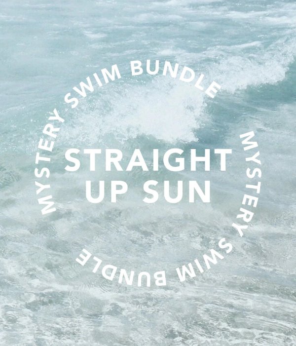 Straight Up Sun Mystery Swim Bundle