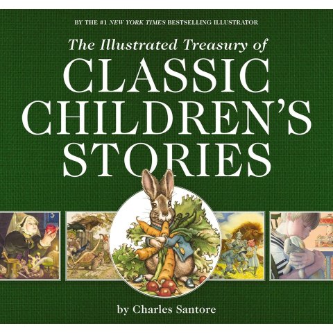 The Illustrated Treasury of Classic Children's Stories