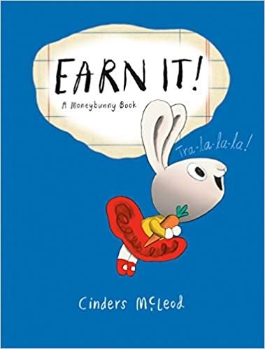 Earn It! (A Moneybunny Book) 跟着小兔子学赚钱