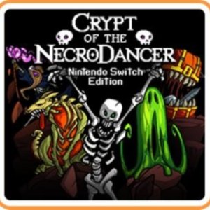 Crypt of the NecroDancer - Nintendo Switch