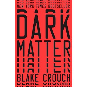 Dark Matter: A Novel Kindle Edition
