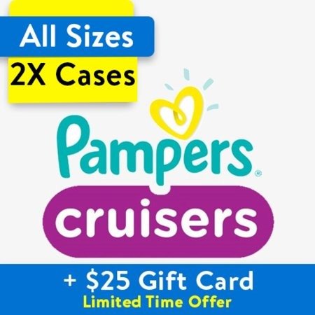 [$25 Savings] Buy 2 Pampers Cruisers Diapers, OMS Packs, with Free $25 Gift Card[$25 Savings] Buy 2 Pampers Cruisers Diapers, OMS Packs, with Free $25 Gift Card