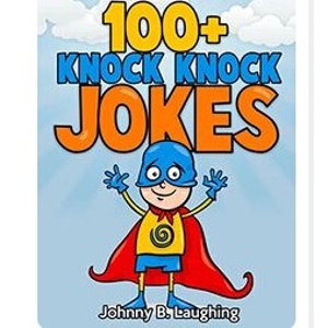 100+ Knock Knock Jokes: Funny Knock Knock Jokes for Kids (Knock Knock Joke Series) Kindle Edition