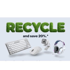 Recycle PC/Gaming Accessory, Extra Savings on Logitech Purchase