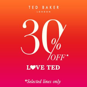 Love Ted Event on Selected Items @ Ted Baker