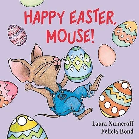 Happy Easter, Mouse! (If You Give...)