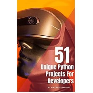 《51 Unique Python Projects For Developers》Python电子书