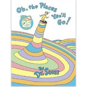 Oh, The Places You'll Go! 