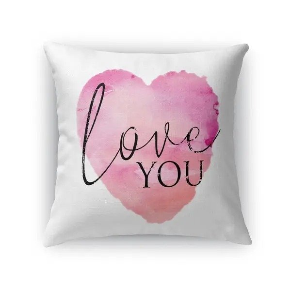 LOVE YOU Throw Pillow by Kavka Designs - 16 X 16