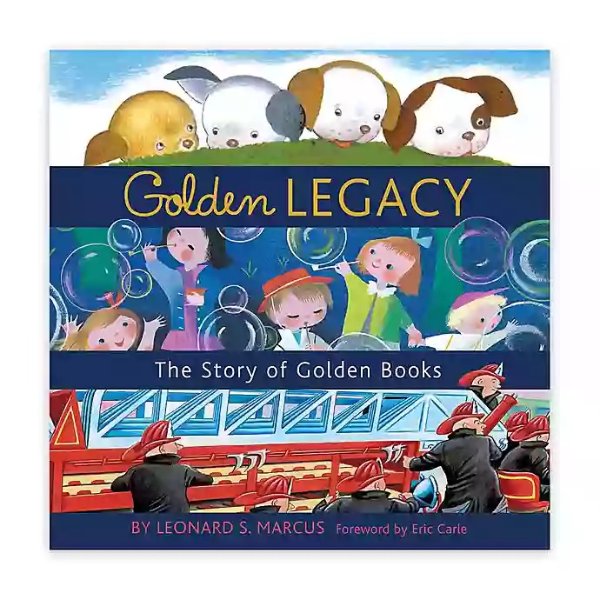 Children's Book: "Golden Legacy: The Story of Golden Books" by Leonard S. Marcus