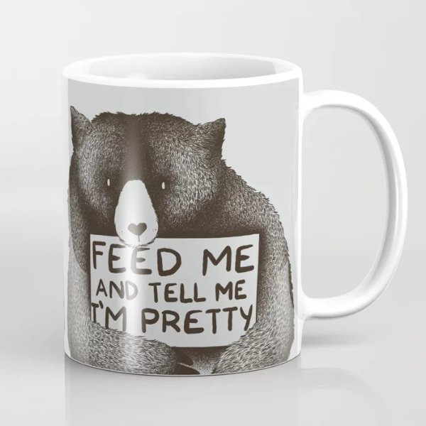Feed Me And Tell Me I'm Pretty Bear Coffee Mug by tobefonseca