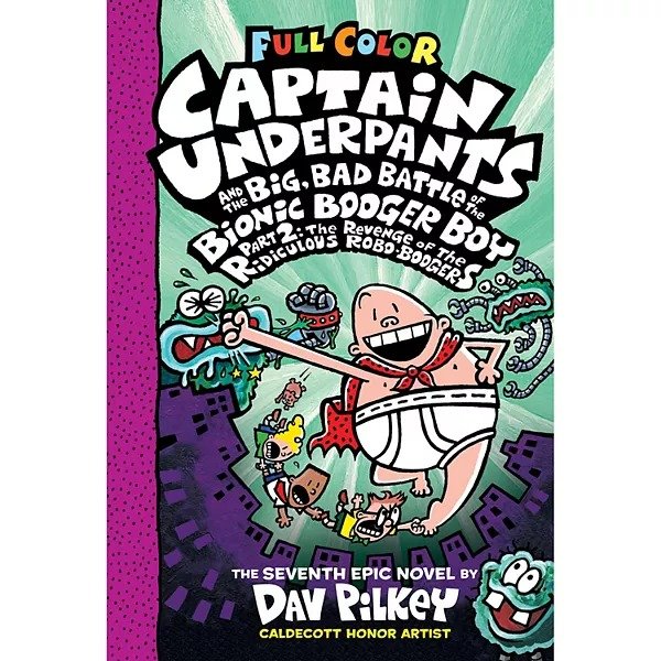 ® Captain Underpants #7: Big, Bad Battle Of The Bionic Booger Children's Book