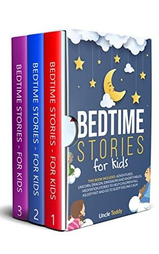 Bedtime Stories For Kids: This Book Includes: Adventures, Unicorn, Dragon, Dinosaurs And Short Fables. Meditation Stories To Help Children Fall Asleep Fast And Go To Sleep Feeling Calm.
